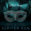Jupiter Sun (Original Mix) - Manuel Riva