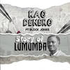 Story of Lumumba - Kao Denero&Block Jones