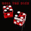 ROLL THE DICE (Explicit) - KRI$ WOOD$