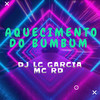 AQUECIMENTO DO BUMBUM - Dj Lc Garcia