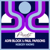 Nobody Knows - Adri Block&Paul Parsons
