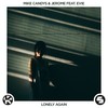 Lonely Again - Mike Candys&Jerome&EVIE