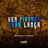 Vem Piranha Usar Lança (Explicit) - MC FAHA&RCruz&RAFAEL LUCAS MONTEIRO DE ALMEIDA&RAFAEL CARVALHO CRUZ