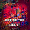 How Don't You Like It (Original Mix) - Akeem One Soul