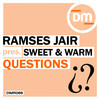 Questions (Jeremy Bass & Branchie Instrumental Mix) - Ramses Jair&Jeremy Bass&Branchie&Sweet & Warm