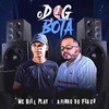 O Dog Te Bota(Brega Funk) (Explicit) - Afinho do Fluxo&Mc Biel Play