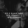 Sea Shanty / Wellerman - Xd&Kaan Pars