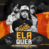 Ela Quer (Explicit) - Dj Lello&Mc Naay&MC Maromba