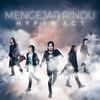 Mengejar Rindu - Hyper Act