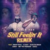 Still Feelin' It (Remix|Explicit) - Mistah F.A.B.&Snoop Dogg&G-Eazy&Keak Da Sneak&Iamsu!&Nef the Pharaoh&Ezale