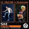 Sax (Original Mix) - DJ JOYinT&Mainstream