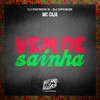 Vem de Sainha (Explicit) - MC Caja&DJ Patrick R&DJ NpcSize