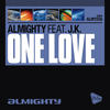 One Love (Almighty Anthem Radio Edit) - Almighty&J.K.