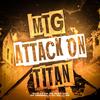 MTG (ATTACK ON TITAN) (feat. DJ L7 DA ZN, DJ G4 ORIGINAL & DJ ALEX NTC) - DJ WILL PS&DJ L7 da ZN&DJ G4 ORIGINAL&DJ ALEX NTC