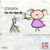 Can You Hear Me (Radio Edit) - Strigata