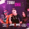 Toma Cha (Explicit) - Johnzinho&Sony no Beat&Mc Mary Maii
