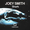 Shark (Original Mix) - Joey Smith