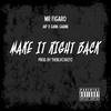 Make It Right Back(feat. Jap & Gank Gaank) (Explicit) - Mr. Figaro&Jap&Gank Gaank