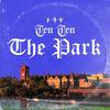 The Park (Explicit) - Ten Ten