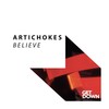 Believe (Extended Mix) - Artichokes