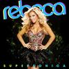 Supersonica - Rebeca