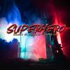 Superhero (feat. Lore-Do) - Daniel Flores&Lore-Do