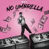 No Umbrella(feat. Jword & Minshik) (Explicit) - Kiler Kev&JWord&Minshik