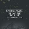 Bring Me to Life(feat. Violet Orlandi) - Barbie Sailers&Violet Orlandi