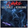 Go Crazy (Extended Mix) - Smoke
