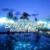 Better Place (Explicit) - Godbliss&Vanja