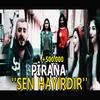 SEN HAYIRDIR (Explicit) - Piraña