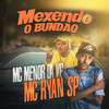 Mexendo o Bundão (Explicit) - MC Menor da VG&MC Ryan SP