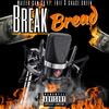 Break Bread (feat. Erif & Chase Green) (Explicit) - Waleek San Su&Erif&Chase Green