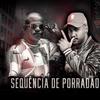 Sequência de Porradão(feat. Mc Wk) (Explicit) - DJ GH Sheik&MC Wk