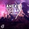Gear Noise (Original Mix) - Aneksi