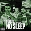 No Sleep(feat. Mike O'Leary) (Explicit) - Furco&Mike O'Leary