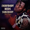 Everybody Needs Somebody - Blaq Syrup