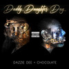 Daddy Daughter Day (Extended|Explicit) - Dazzie Dee&Chocolate