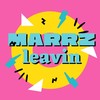 Leavin - MARRZ