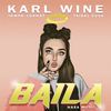 Baila - Karl Wine&Tampa Curhat&Tribal Kush