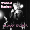 World of Madness - Human Factor&Jacques Vecerina&Martin Gauthier