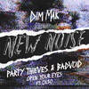 OPEN YOUR EYES - Party Thieves&BADVOID