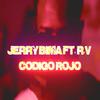 Codigo Rojo (feat. Jerry Bima) (Explicit) - Richy Valensuelas&jerry bima