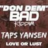 Love or Lust TAPS YANSEN - Taps Yansen Titan