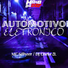 AUTOMOTIVO ELETRONICO (Explicit) - DJ Chefo ZL&MC SILLVEER