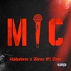 M.I.C (Explicit) - 4lphabeto&Denz'El Arte&Kvn On The Beat&Khallaz