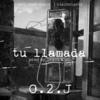 Tu Llamada - O.2.J