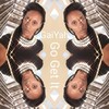 Go Get It(Original) - GaiYah&John Seda