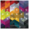 Forever in Your Debt - The Slow Readers Club&Aaron Starkie&Kurtis Starkie&David Whitworth&James Ryan