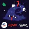 Wave - Sqwad